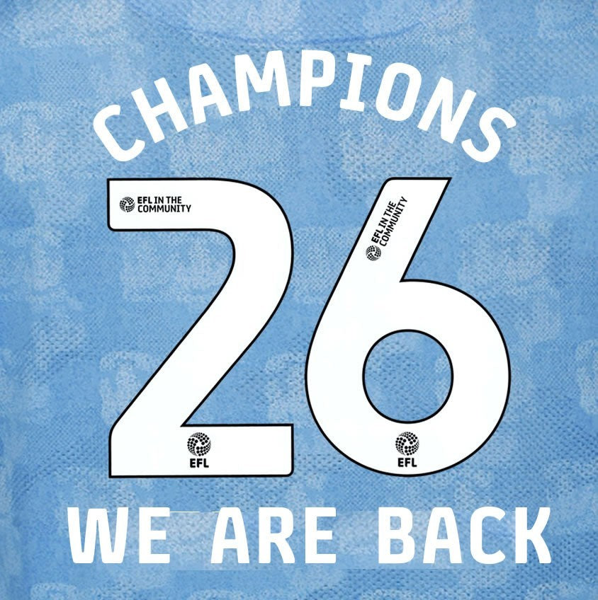 25 26 COVENTRY CITY CHAMPIONS 26 WE ARE BACK OFFICIAL WHITE HOME NAME SET 230MM