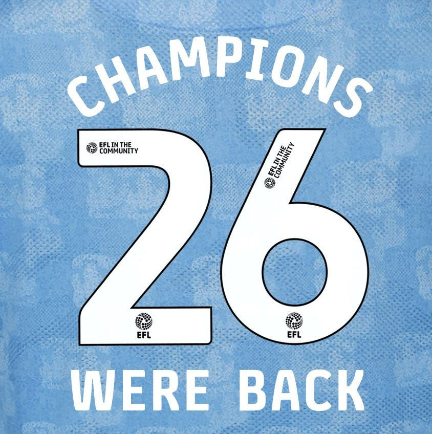 25 26 COVENTRY CITY CHAMPIONS 26 WE'RE BACK OFFICIAL WHITE HOME NAME SET 230MM